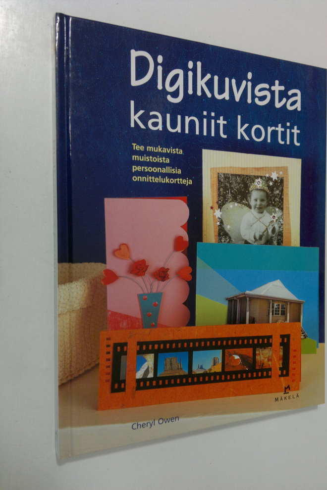 Cheryl Owen : Digikuvista kauniit kortit : tee mukavista ...