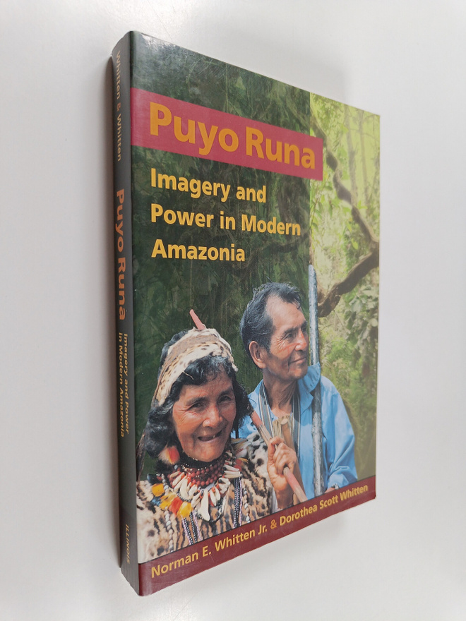 Norman E. Whitten : Puyo runa : imagery and power in mode...