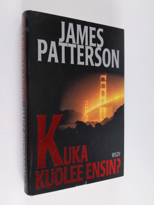 James Patterson : Kuka kuolee ensin