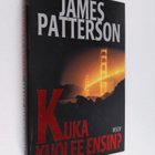 James Patterson : Kuka kuolee ensin - pikkukuva 1