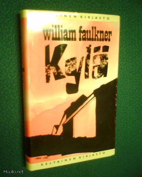 William Faulkner  KYLÄ  ( 1 p. 1972 ) Sis.pk:t