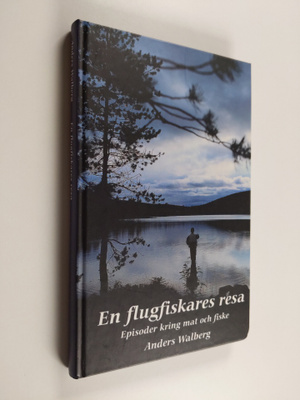 Anders Walberg : En flugfiskares resa