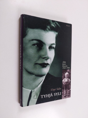 Virpi Salin : Tyhjä syli : äidin kirjeet Ruotsiin 1942-1946