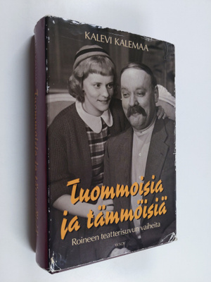 Kalevi Kalemaa : Tuommoisia ja tämmöisiä : Roineen teatte...