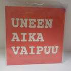 KISU - UNEEN AIKA VAIPUU M-/M- 7" - pikkukuva 2