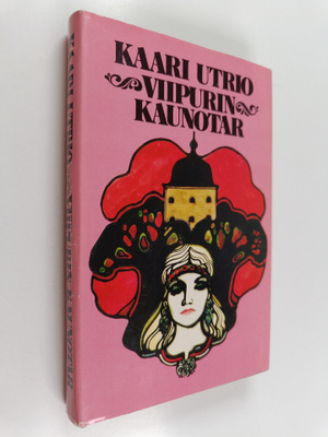 Kaari Utrio : Viipurin kaunotar