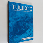 Kirsti ym. (toim.) Manninen : Tulikoe : ihmisten johtamin... - pikkukuva 1