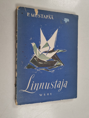 P. Mustapää : Linnustaja : runoja