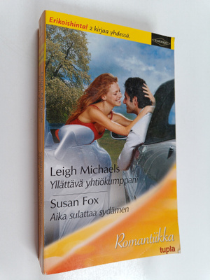 Leigh Michaels ym. : Yllättävä yhtiökumppani ; Aika sulat...