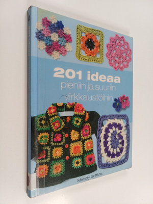 Melody Griffiths : 201 ideaa pieniin ja suuriin virkkaust...