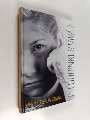 Teemu Potapoff : Luodinkestävä : Heidi Foxellin tarina