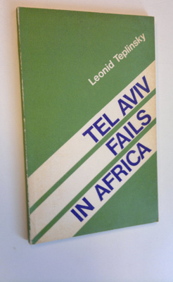 Leonid Teplinsky : Tel Aviv fails in Africa