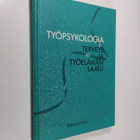 Kari ym. (toim.) Lindström : Työpsykologia : terveys ja t... - pikkukuva 1