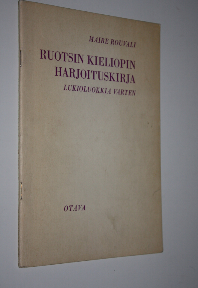 Maire Rouvali : Ruotsin kieliopin harjoituskirja lukioluo...