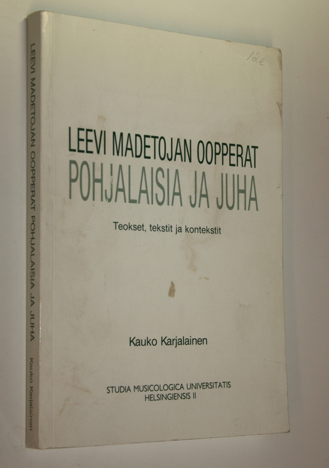 Kauko Karjalainen : Leevi Madetojan oopperat Pohjalaisia ...