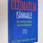 Risto E. J. Penttilä : Ultimatum isänmaalle : nuorsuomala... - pikkukuva 1