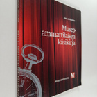 Jaana af Hällström : Museoammattilaisen käsikirja - pikkukuva 1