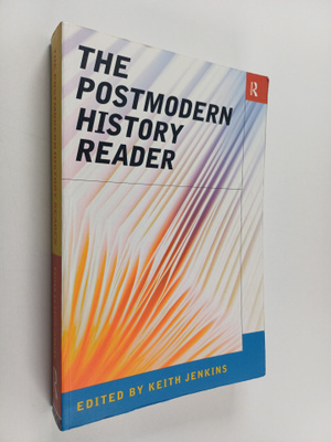 Keith Jenkins : The postmodern history reader