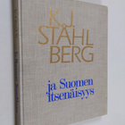 Kaarlo Juho / Borg Ståhlberg : K.J.Ståhlberg ja Suomen it... - pikkukuva 1