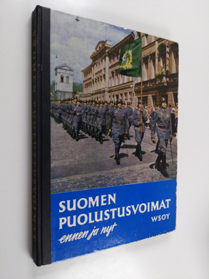 Vilho Tervasmäki ym. : Suomen puolustusvoimat ennen ja nyt