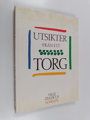 Ville Zilliacus : Utsikter från ett torg