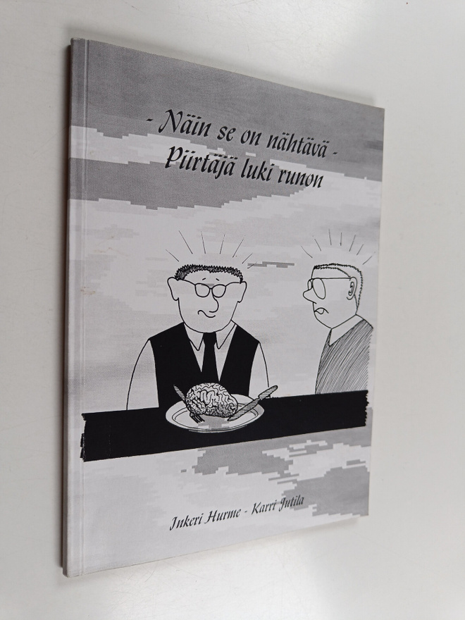Inkeri Hurme ym. : Näin se on nähtävä : piirtäjä luki runon