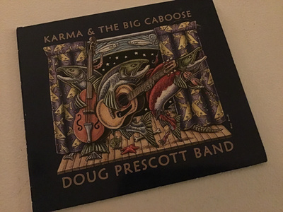 Doug prescott band . Karma & big caboose CD
