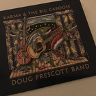 Doug prescott band . Karma & big caboose CD - pikkukuva 1