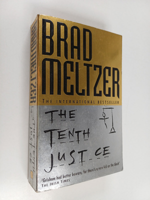 Brad Meltzer : The tenth justice