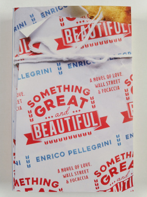 Enrico Pellegrini : Something great and beautiful : A nov...