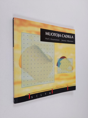 Heli Kautonen : Muotoja Cadilla
