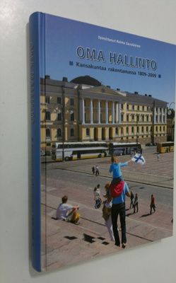 Raimo (toim.) Savolainen : Oma hallinto : kansakuntaa rak...