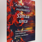 Kaarina Sarkola : Samaa unta : runo-, kuva- ja musiikkikirja - pikkukuva 1