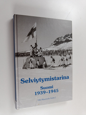 Selviytymistarina : Suomi 1939-1945