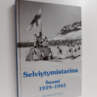 Selviytymistarina : Suomi 1939-1945 - pikkukuva 1