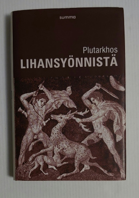 Plutarkhos - Lihansyönnistä / Om Att Äta Kött