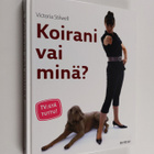 Victoria Stilwell : Koirani vai minä? - pikkukuva 1
