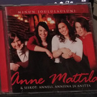 Anne Mattila & siskot - Minun joululauluni - CD - pikkukuva 1