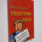 Matti Punttila : Poskettomia huulia : kielikaskuista sana... - pikkukuva 1