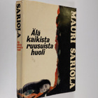 Mauri Sariola : Älä kaikista ruusuista huoli : Jännitysro... - pikkukuva 1
