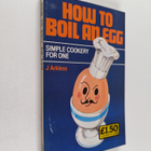 Jan Arkless : How to Boil an Egg - Simple Cookery for One - pikkukuva 1