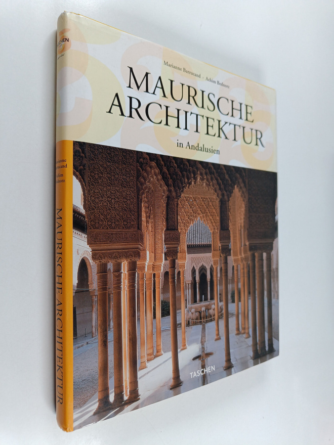 Marianne Barrucand ym. : Maurische Architektur in Andalusien