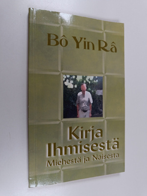 Bo Yin Ra : Kirja ihmisestä : miehestä ja naisesta
