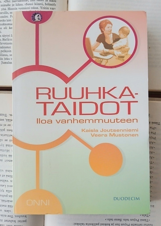 Mustonen • Joutsenniemi - Ruuhkataidot: iloa vanhemmuuteen
