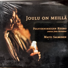 MATTI SALMINEN&POLYTEKNIKKOJEN KUORO-JOULU ON MEILLÄ-CD - pikkukuva 1