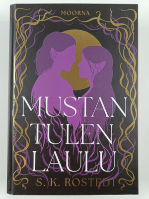 S. K. Rostedt : Mustan tulen laulu (signeerattu)