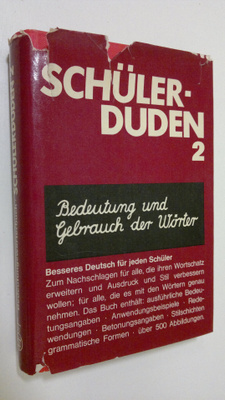 Schulerduden - band 2 : Bedeutung und Gebrauch der Wörter