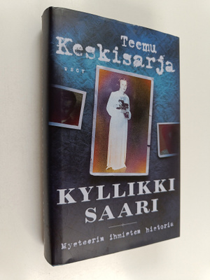Teemu Keskisarja : Kyllikki Saari : mysteerin ihmisten hi...