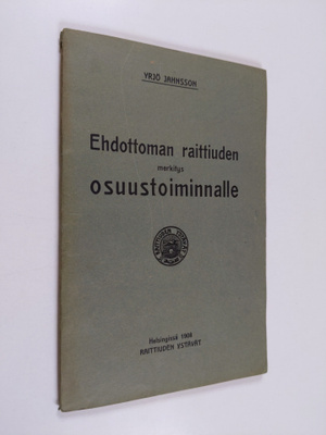 Yrjö Jahnsson : Ehdottoman raittiuden merkitys osuustoimi...