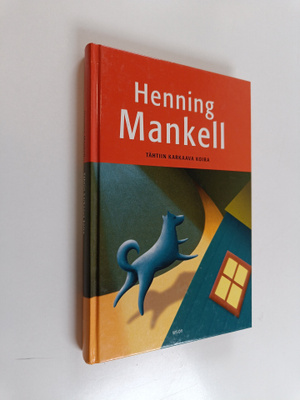 Henning Mankell : Tähtiin karkaava koira